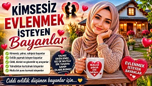 Kimsesiz Evlenmek İsteyen Bayanlar